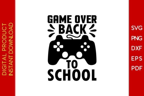 Game Over Back to School SVG T-Shirt Graphics