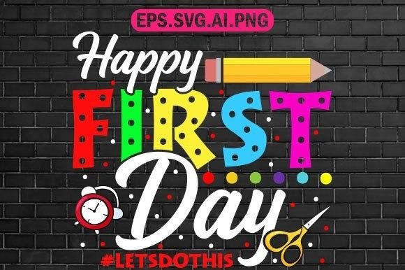 Happy First Day Graphics: Back to School Print Templates