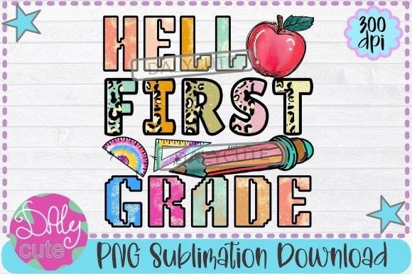 Hello First Grade PNG: Back to School Graphics & Print Templates