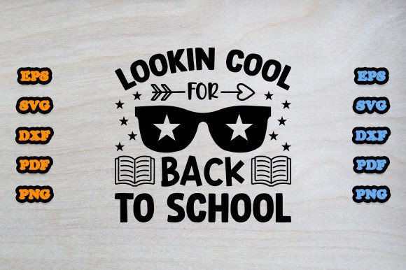 Lookin Cool for Back to School SVG Graphics & Print Templates