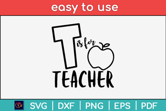 T Is For Teacher SVG: Graphics for Crafts