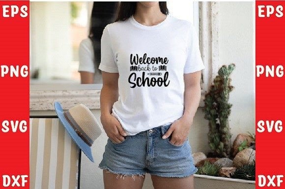 Welcome, Back to School Svg Design: Graphics & T-Shirt Designs