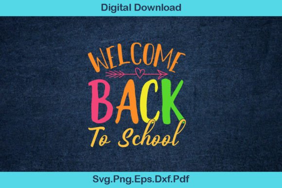 Welcome Back to School SVG Graphics & T-Shirt Designs